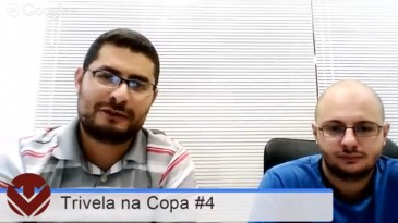 Hangout Trivela na Copa #4 – A Copa não foi organizada do jeito que deveria ter sido
