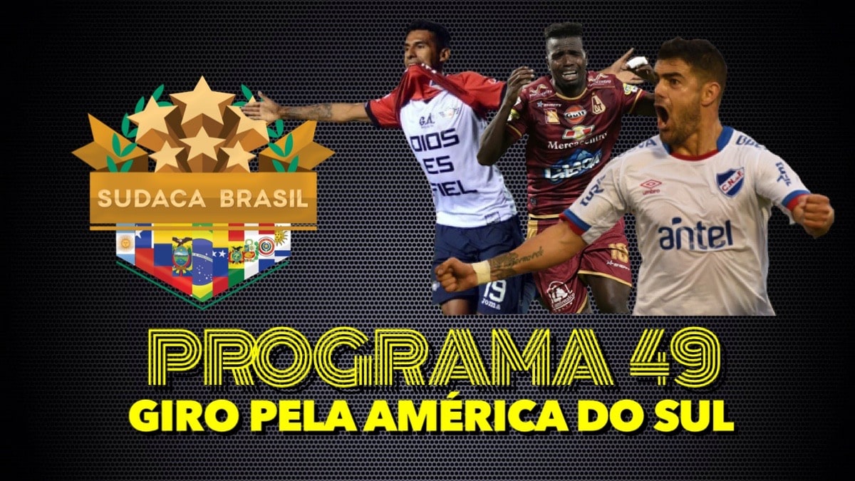 [Sudaca Brasil] Em semana de campe&otilde;es, um giro pelo melhor do futebol da Am&eacute;rica do Sul