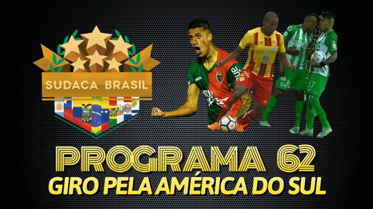[Sudaca Brasil] Um giro pelo melhor do futebol da Am&eacute;rica do Sul no final de semana