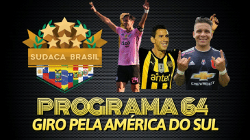 [Sudaca Brasil] Um giro pelo melhor do futebol da América do Sul no final de semana