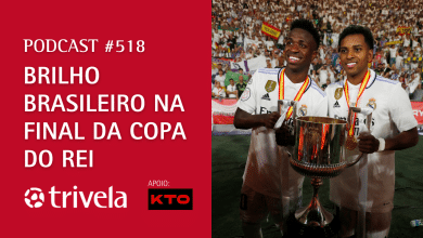 Podcast Trivela #518: Real Madrid campe&atilde;o da Copa do Rei e Liverpool embalado