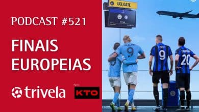 Podcast #521: Finais europeias &agrave; vista