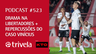 Podcast Trivela #523: Drama na Libertadores e repercuss&otilde;es do caso Vin&iacute;cius