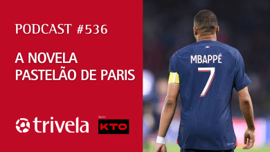 Podcast Trivela #536: A novela pastel&atilde;o de Paris