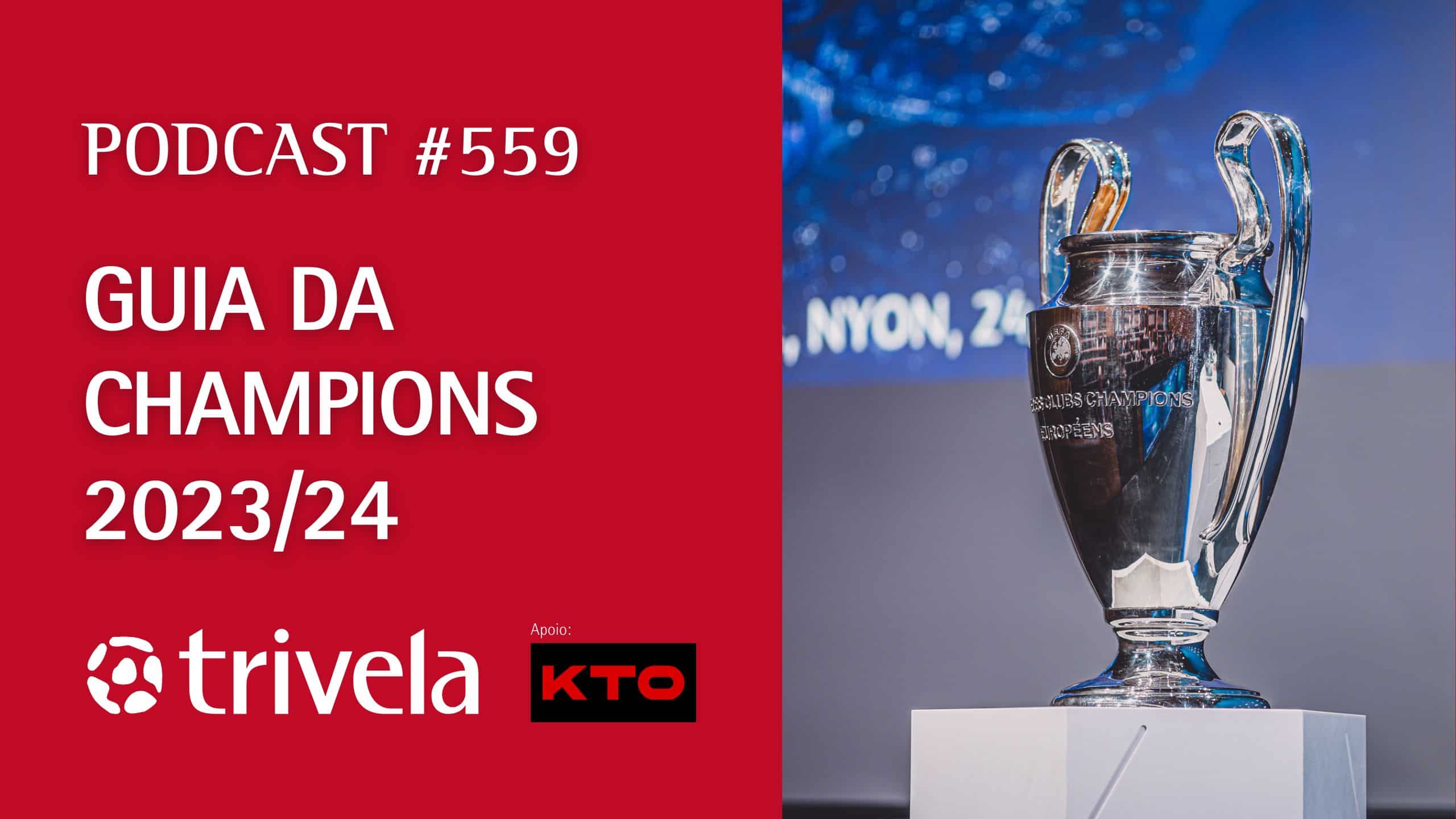 Podcast #559: Guia da Champions League 2023/24