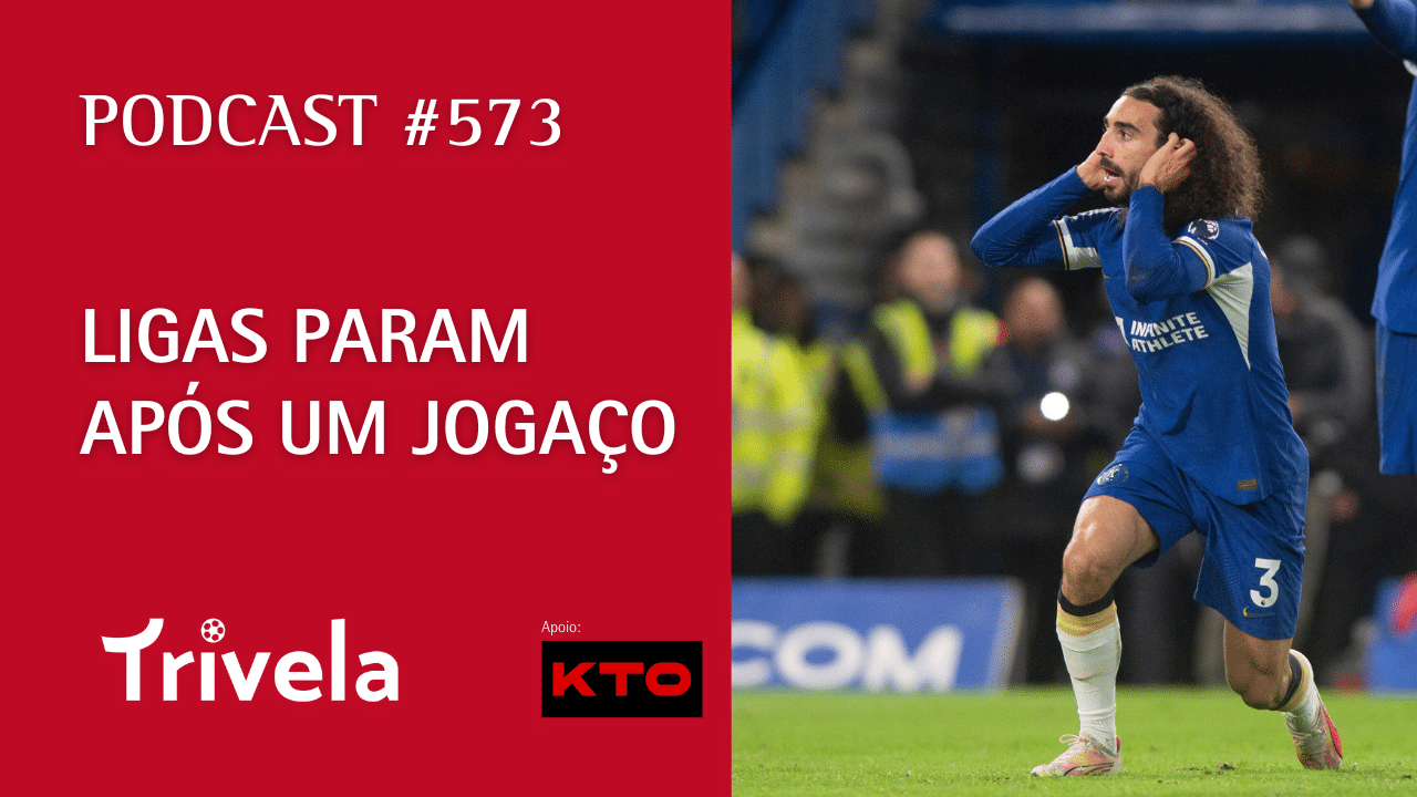 Podcast Trivela #573: Ligas param ap&oacute;s um joga&ccedil;o