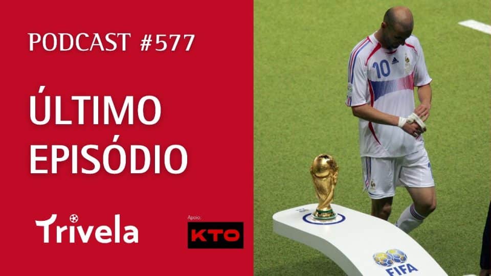 Podcast Trivela #577: O Último Episódio