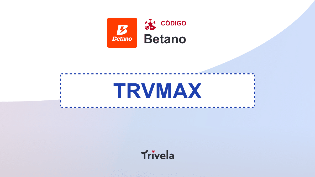 C&oacute;digo de indica&ccedil;&atilde;o Betano 2026: use TRVMAX em Mar&ccedil;o