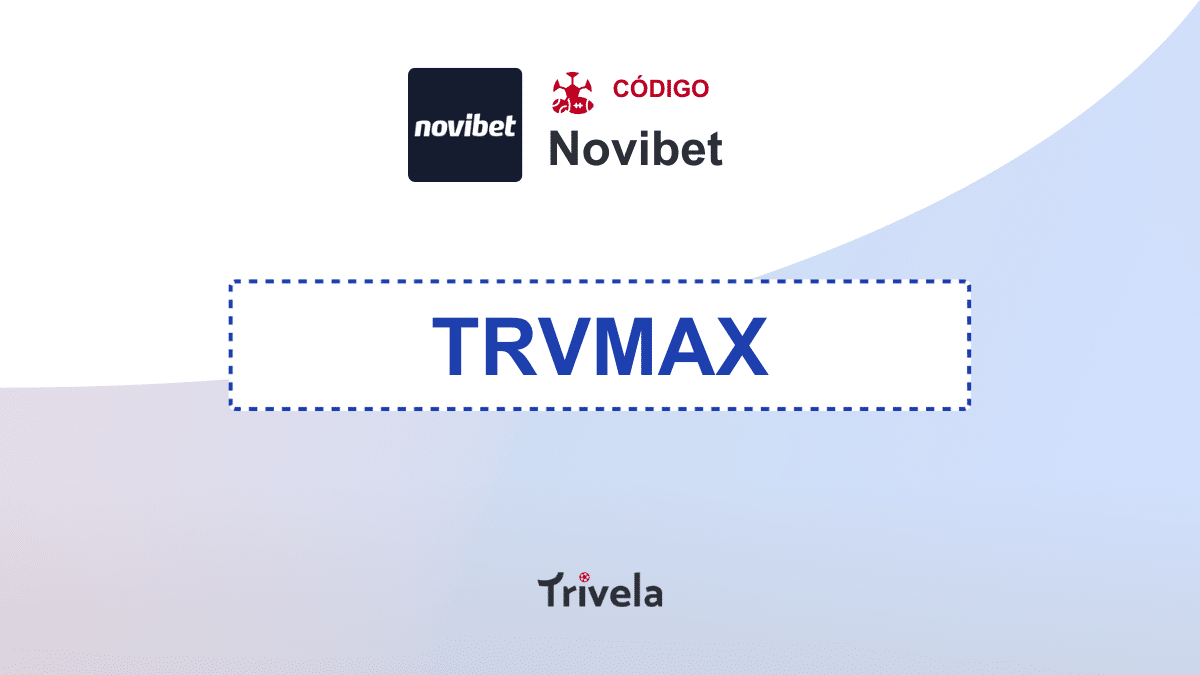 C&oacute;digo promocional Novibet 2026: use TRVMAX