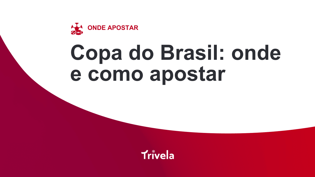 Copa do Brasil 2025: onde e como apostar na reta final da competi&ccedil;&atilde;o