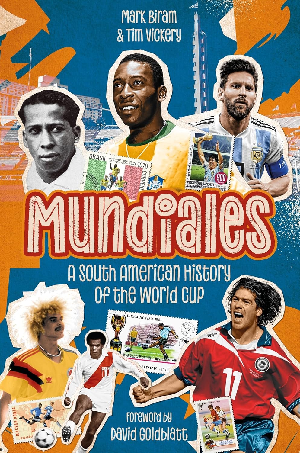 Livro 'Mundiales' conta hist&oacute;ria da Copa do Mundo pela perspectiva dos pa&iacute;ses da Am&eacute;rica do Sul. Cr&eacute;dito: Pitch Publishing